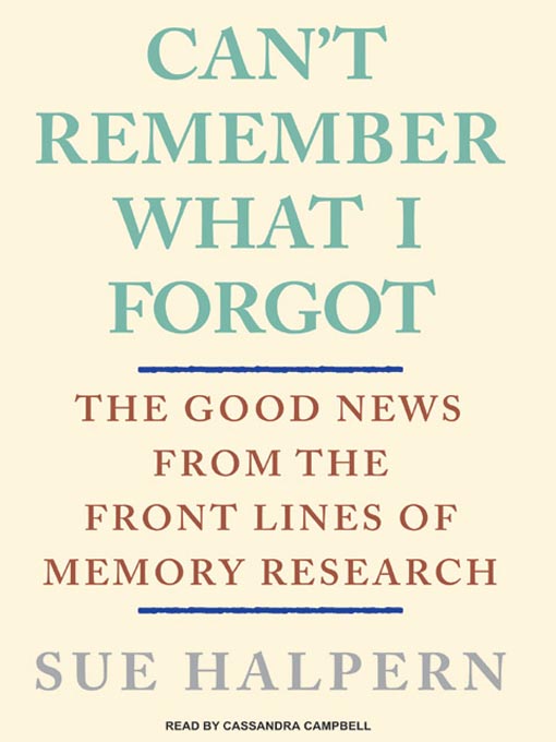Title details for Can't Remember What I Forgot by Sue Halpern - Wait list